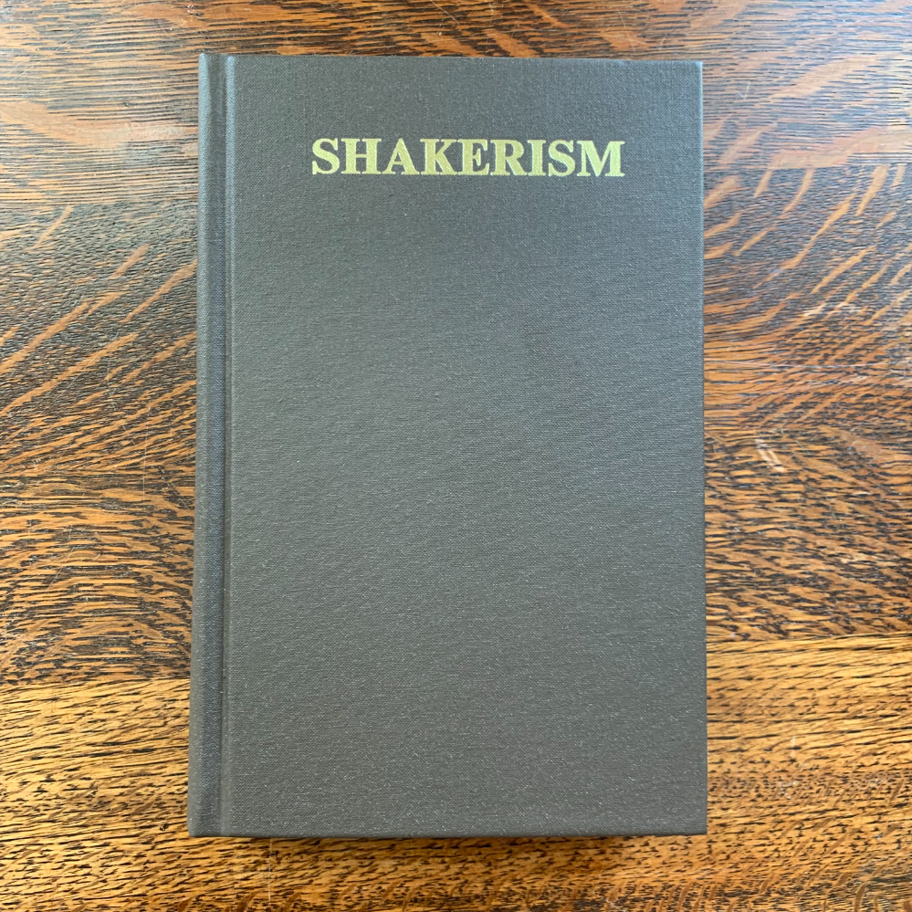 Shakerism: Its Meaning and Message hardcover Book