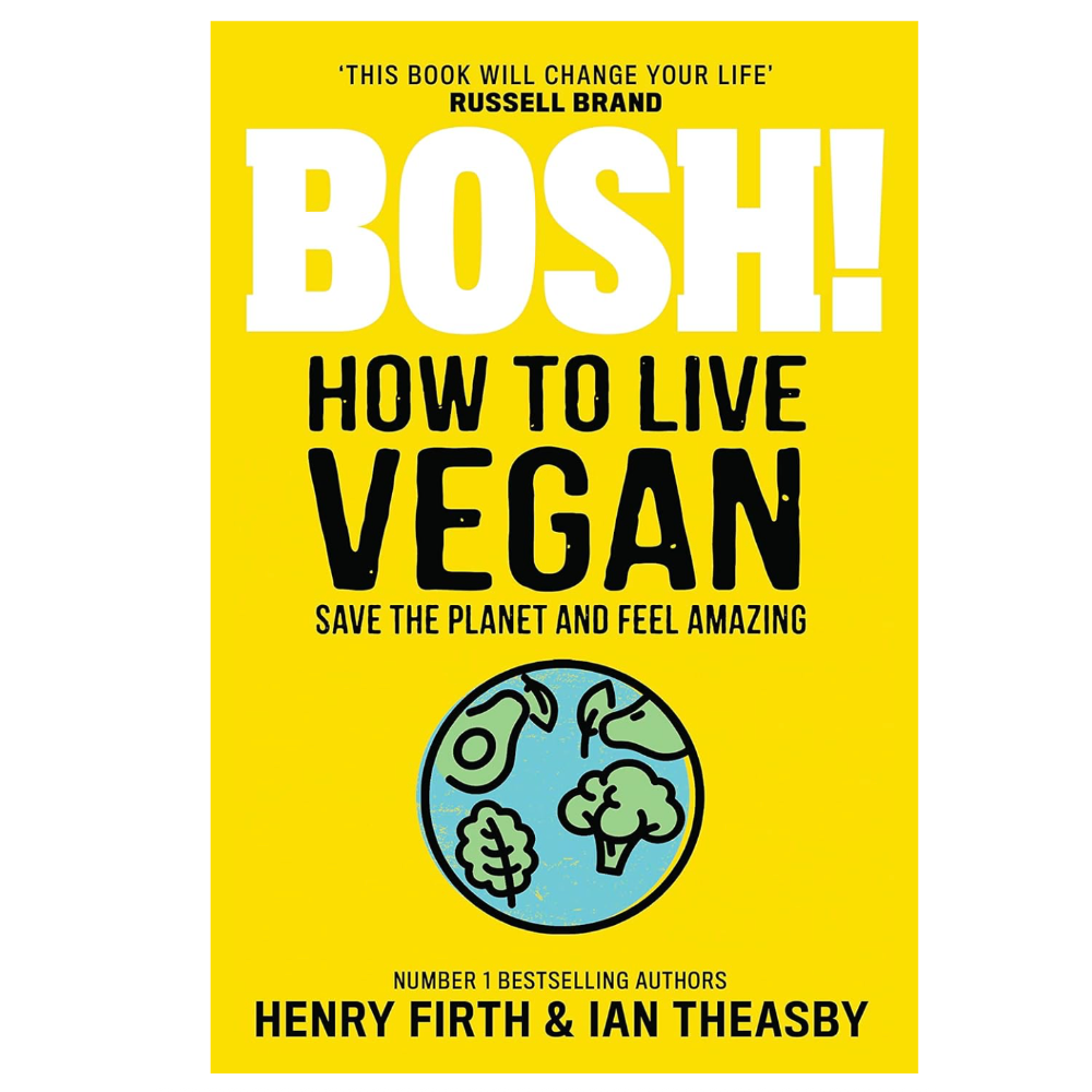 Bosh! How to Live Vegan Book 